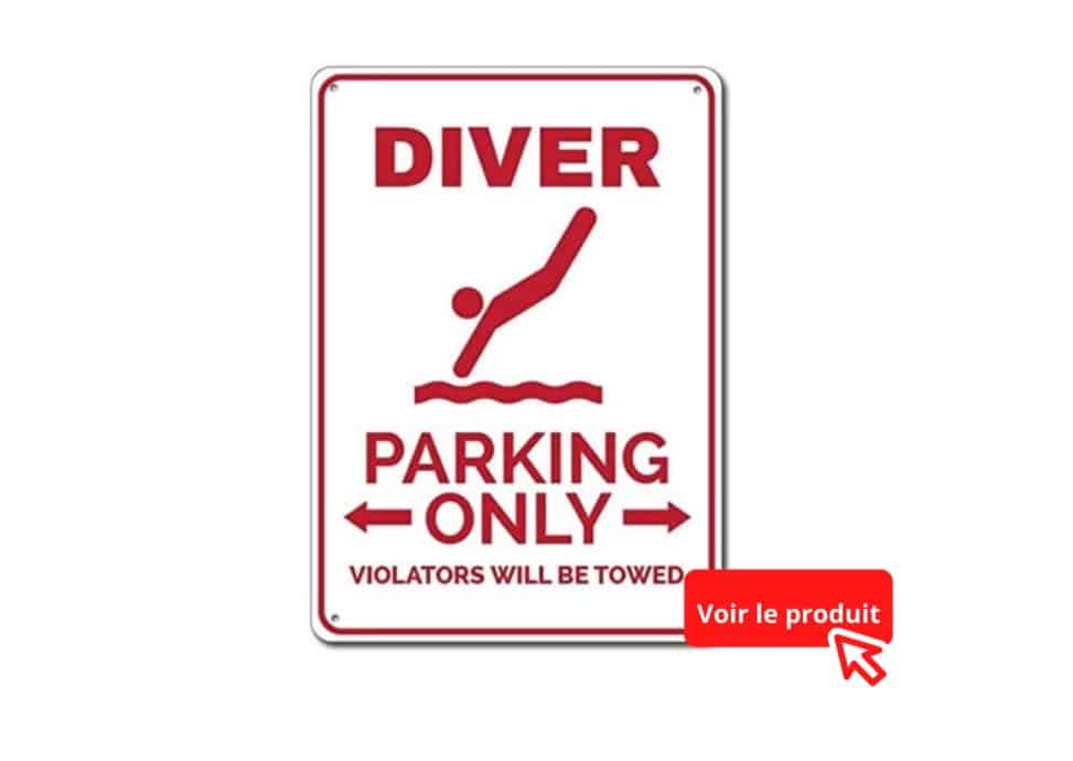 Une pancarte de parking spéciale plongée est un des meilleurs cadeaux plongée originaux pour des plongeurs.